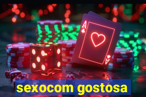 sexocom gostosa